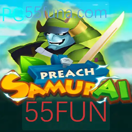 PreachSamurai: O Novo Fenômeno dos Jogos com 55FUN